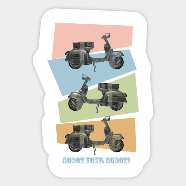 Scoot your scoot Sticker by AaaahEeeekStudio